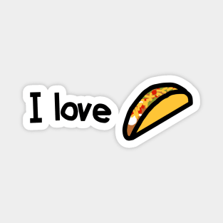 I Love Tacos Too Magnet