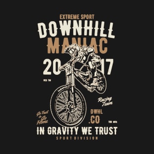 Down Hill Maniac Bike Racer T-Shirt