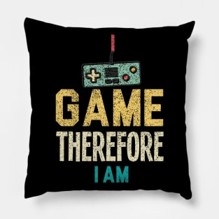 I Game Therefore I Am Pillow