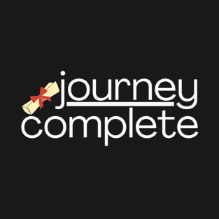 journey complete T-Shirt