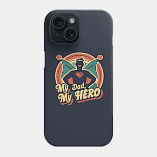 My Dad My Hero | Father's Day | Dad Lover gifts Phone Case