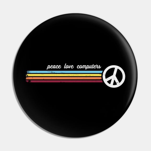 Retro Stripes Peace Love Computers Pin by Jitterfly
