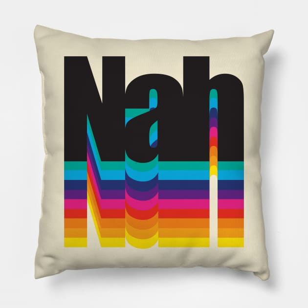 Nah Pillow by Crooked Skull