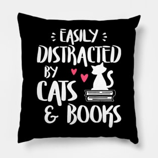 Easily Distracted by Cats and Books Cat Book Lover Pillow