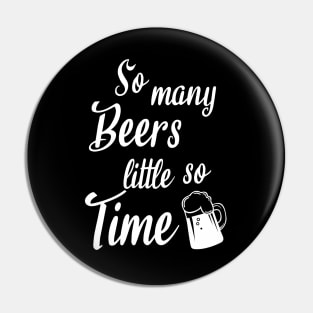 So many beers little so time Pin