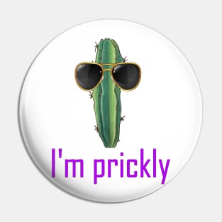 Cactus I'm prickly Pin