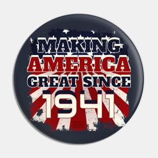 1941 Making America Great Patriotic US Born Birthday Pin