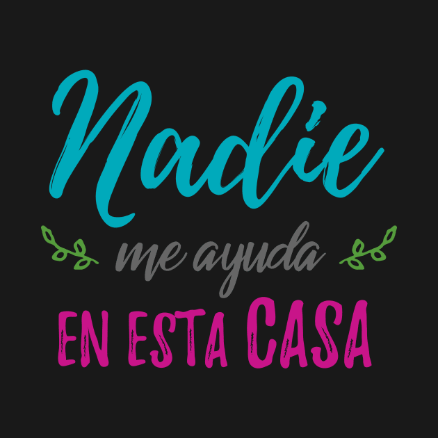 Nadie me ayuda en esta casa by verde