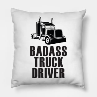 Badass Truck Driver Funny 18 Wheeler Trucker Pillow