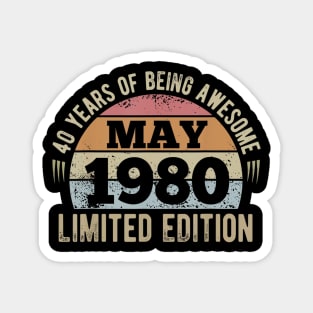 Born May 1980 Limited Edition 40th Birthday Bday Gift Magnet