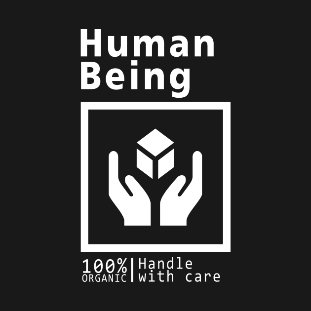 Human being - handle with care by Kiboune