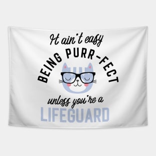 Lifeguard Cat Gifts for Cat Lovers - It ain't easy being Purr Fect Tapestry