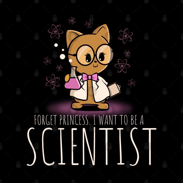 Forget Princess. I Want To Be A Scientist by NerdShizzle