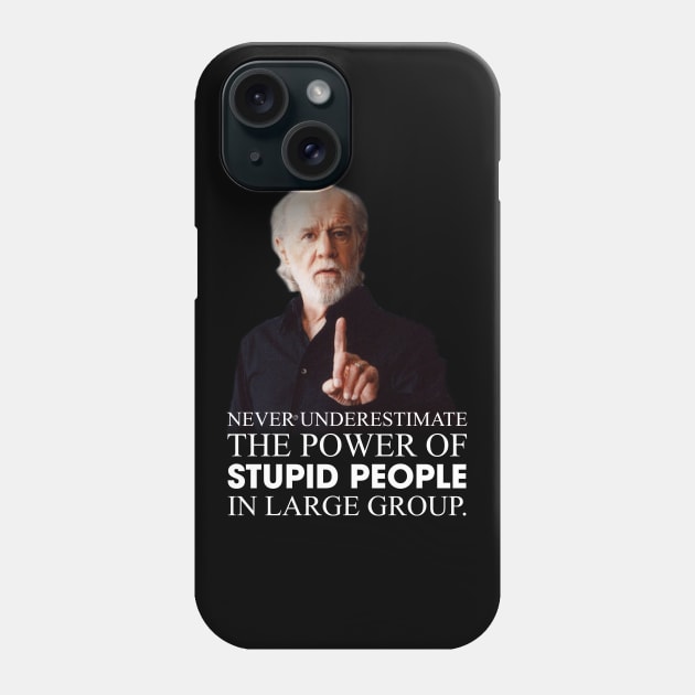 George Carlin Funny Quote Phone Case by mia_me