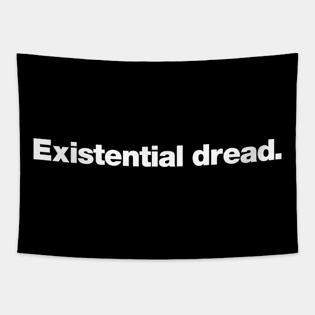 Existential dread. Tapestry by Chestify