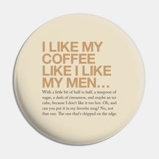 I like my coffee like I like my men... Pin