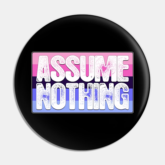 Assume Nothing Omnisexual Pride Flag Pin by wheedesign