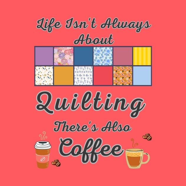 Gift For Quilter and Coffee Lover by DorothyPaw