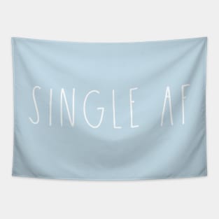 Single AF Funny Humor T-Shirt Tapestry