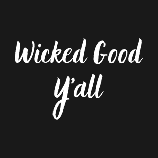 Wicked Good Y'all T-Shirt