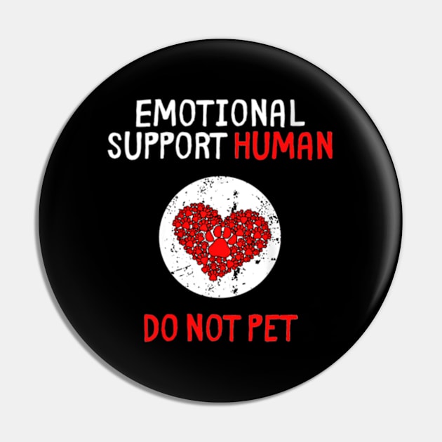 Human Do Not Pet for, Emotional Service Support Animal Pin by DarkStile