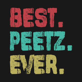 Peetz, Best Name Ever, Name , Birthday, Middle name, FamilyPeetz Middle Name T-Shirt