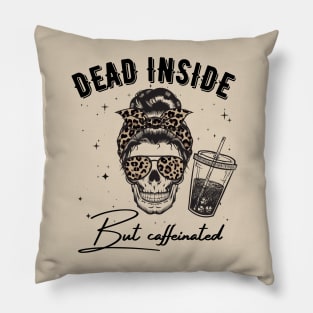 Dead Inside But Caffeinated Skeleton Pillow