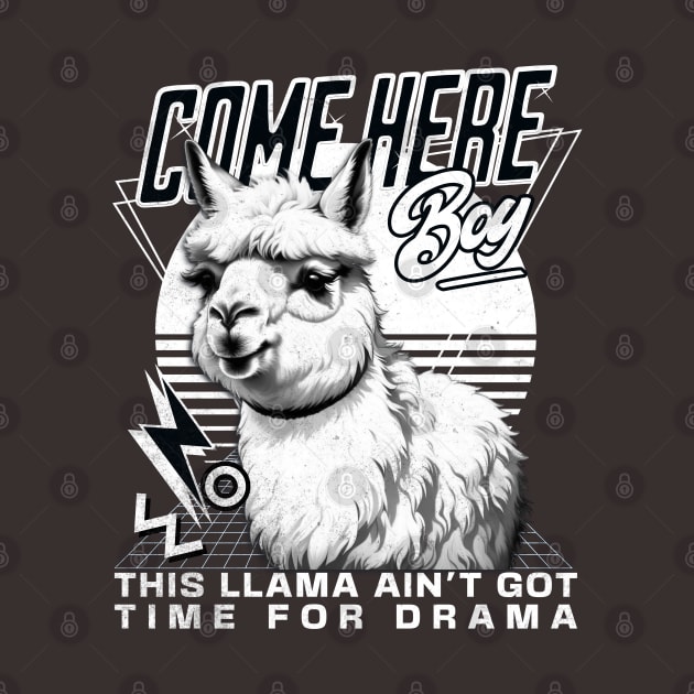 Come here boy. Drama Llama by alcoshirts