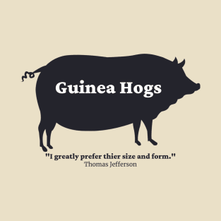 Guinea Hog Jefferson Quote T-Shirt