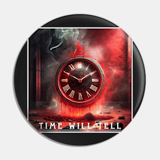 Time Will Tell Pin