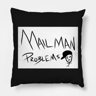 Mail Man Problems Pillow