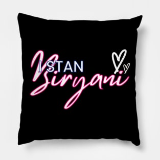 I Stan Biryani Love Indian food  Foodie Humor Slang Pillow