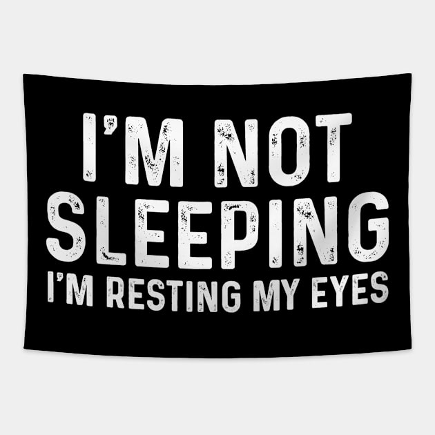 Funny Gift for Dad, I'm Not Sleeping I'm Resting My Eyes, Father's Day Gift Dad Shirt Gift for Husband Funny Daddy Gifts, Gift for Husband Tapestry by CoApparel