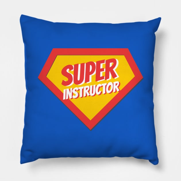 Instructor Gifts | Super Instructor Pillow by BetterManufaktur