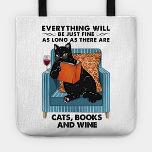 Everything Will Be Just Fine Cats Books And Wine Gift Tote