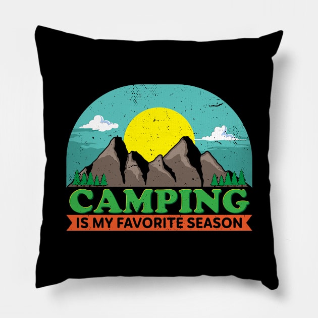 Camping is my favorite Season Pillow by maxcode