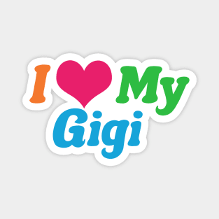 I Love My Gigi Magnet
