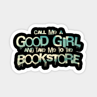 Call me a good girl and take me to the bookstore pastel clouds Magnet