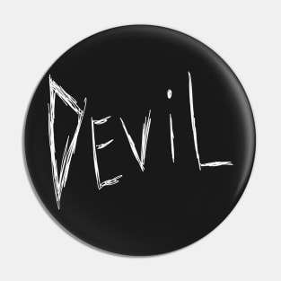 Dark and Gritty DEVIL text (white) Pin