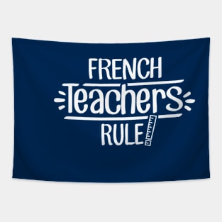 French Teachers Rule! Tapestry