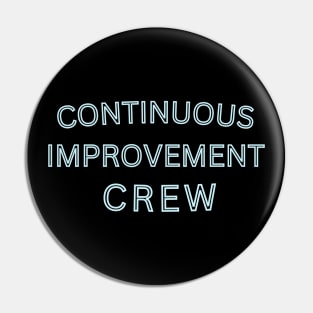 Continuous Improvement Crew Pin