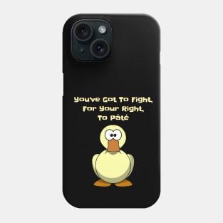 Funny Carnivore, Fight For Your Right to Pâté, Pro Meat Phone Case