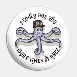 I can hug you eight times at once Pin