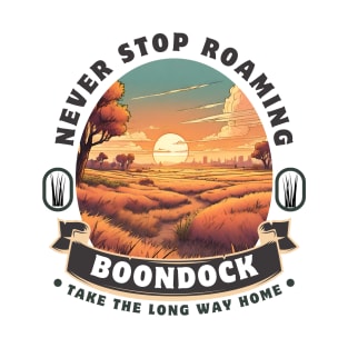 Never Stop Roaming RV Boondocking Camping ~ Prairies T-Shirt