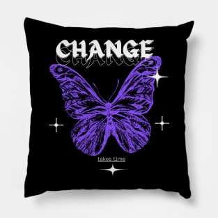 Change takes time Pillow