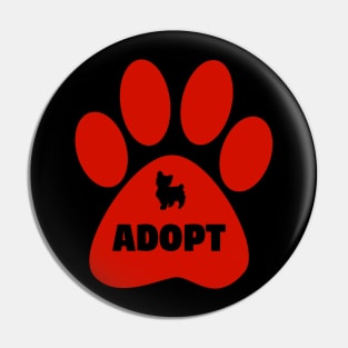 Adopt The Dogs Pin