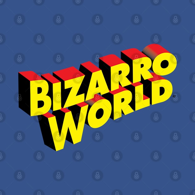 Bizarro World by 