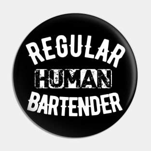 Regular Human Bartender Pin