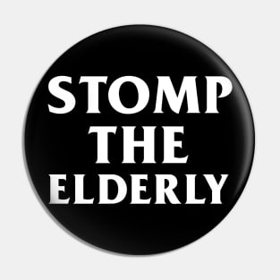 Stomp the Elderly Pin