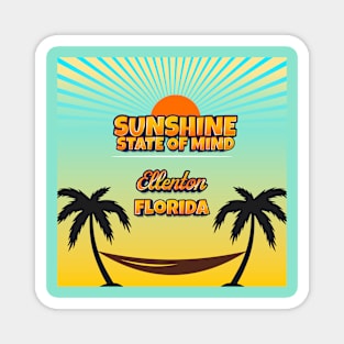 Ellenton Florida - Sunshine State of Mind Magnet